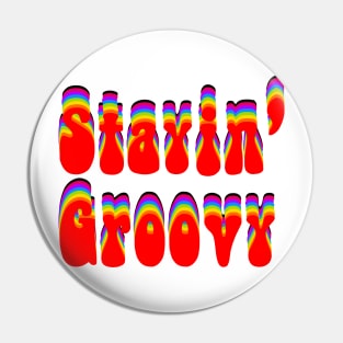 Stayin Groovy Word Pin