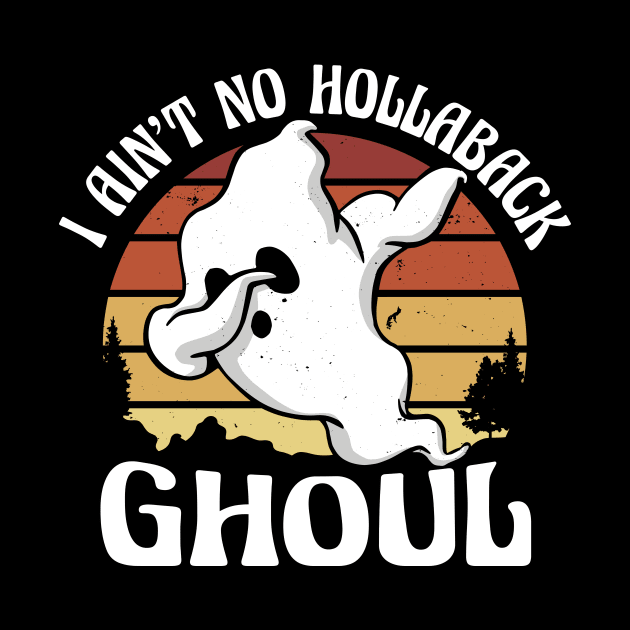 Vintage Sunset I Ain't No Hollaback Ghoul Dabbing Ghost by SLAG_Creative