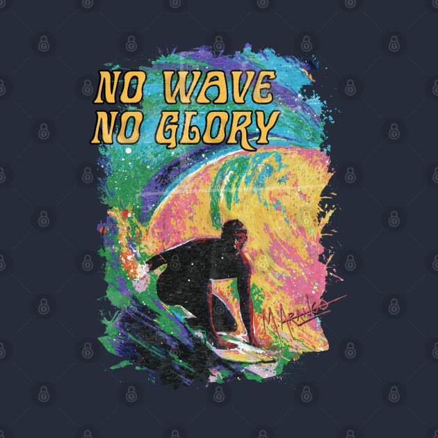 No Wave No Glory by marengo