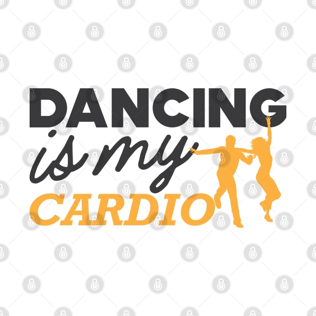 Dancing is my cardio by KC Happy Shop