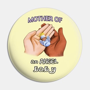 Mother of an Angel Baby (Interracial 2) T-Shirt Pin