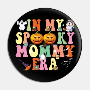 In my Spooky Mommy Era Funny Halloween Pin