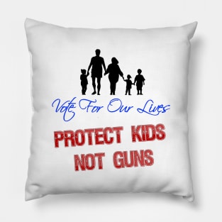 Vote For Your Lives Pillow