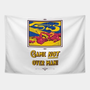 Game NOT over man! Tapestry