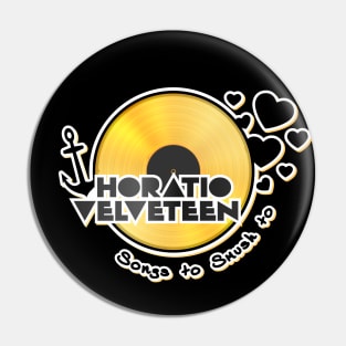 Horatio Velveteen's Greatest Hits - GOLD RECORD Pin
