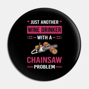 Wine Drinker Chainsaw Arborist Lumberjack Woodworking Woodworker Carpenter Carpentry Pin