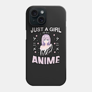 Just a girl who loves Anime Phone Case