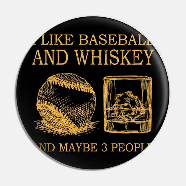 I Like Baseball And Whiskey And Maybe 3 People Pin by sueannharley12