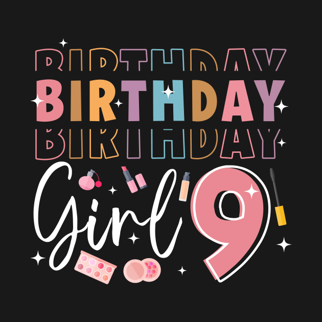 Personalized Make up 9th Birthday Beauty slip over Birthday Girl Gift Make Up Girl Tee by ttao4164