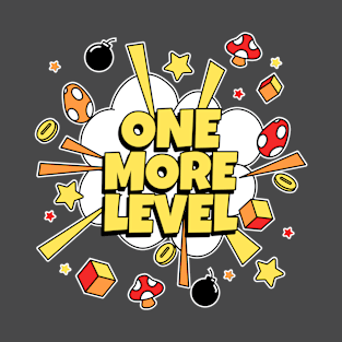 One More Level T-Shirt