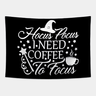 Hocus Pocus I Need Coffee To Focus Tapestry