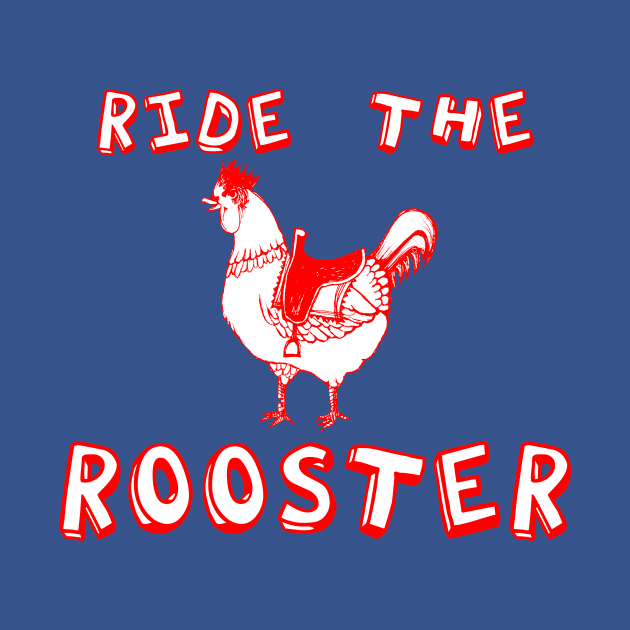 Ride the Rooster by Tessa McSorley