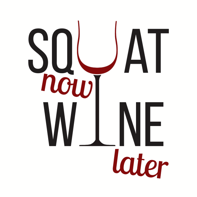 Squat now, wine later by BrechtVdS