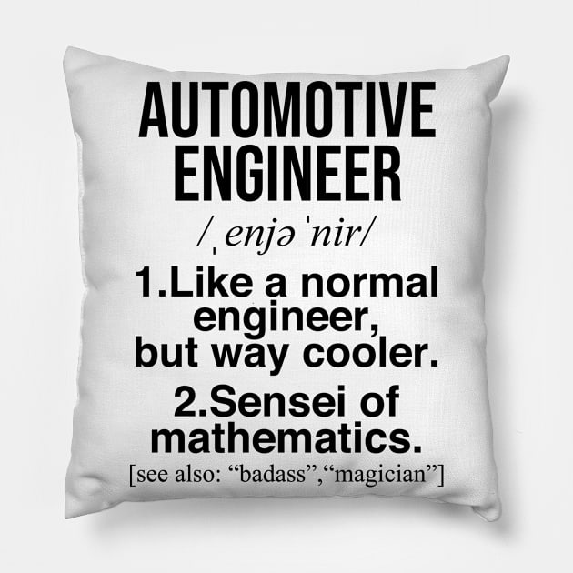 Automotive engineer funny gift . Perfect present for mother dad friend him or her Pillow by SerenityByAlex