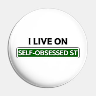 I live on Self-obsessed St Pin