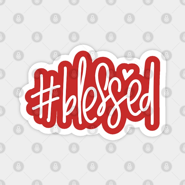 Blessed Christian Design Magnet by ChristianLifeApparel