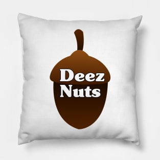 Deez nuts Pillow