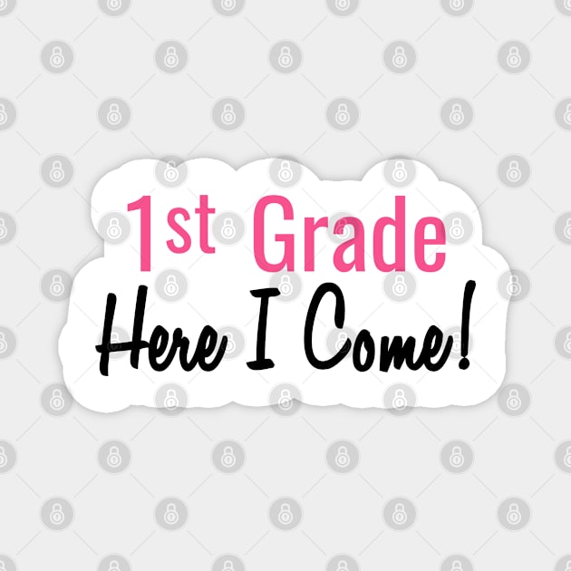 1st Grade. Here I come! Magnet by PeppermintClover