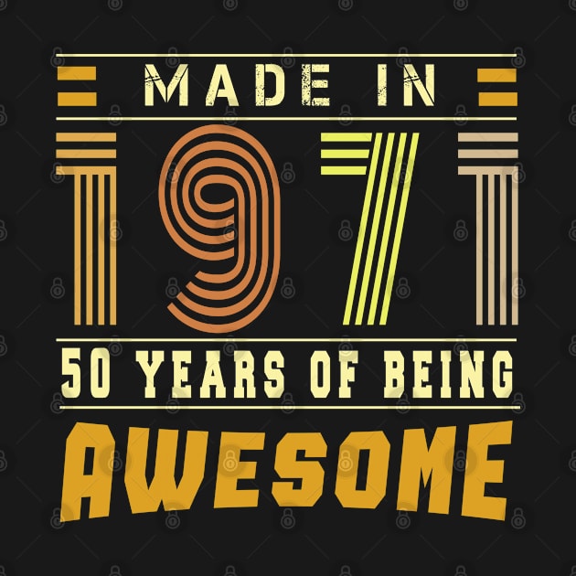 Made in 1971 - Funny 50th birthday gift idea by semsim