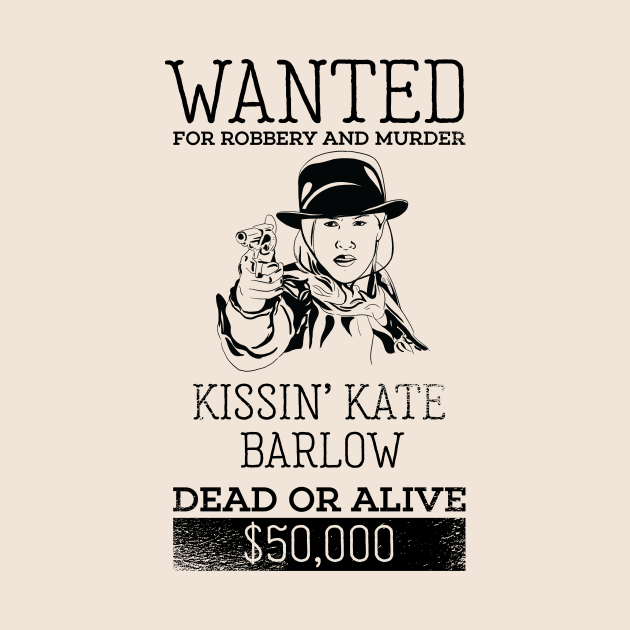 Wanted: Kissin Kate Barlow by polliadesign