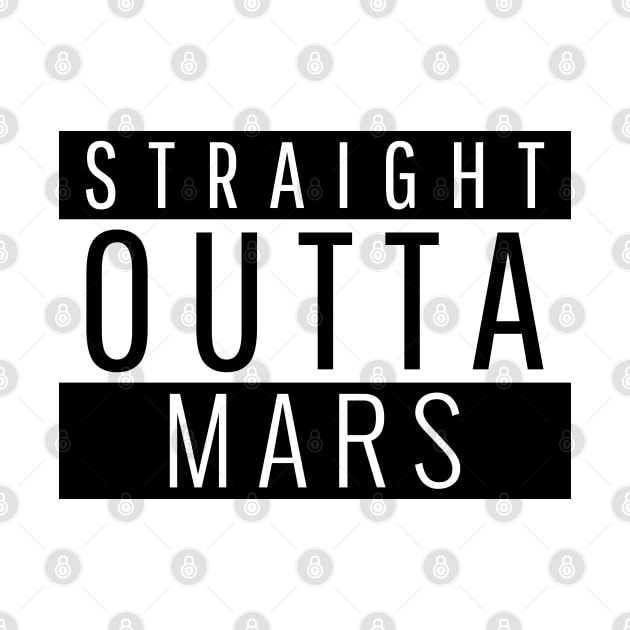 Straight Outta Mars by ForEngineer