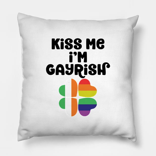 Kiss Me I'm Gayrish St Patrick's Day Gay Irish LGBTQ Pillow by TheBlackCatprints