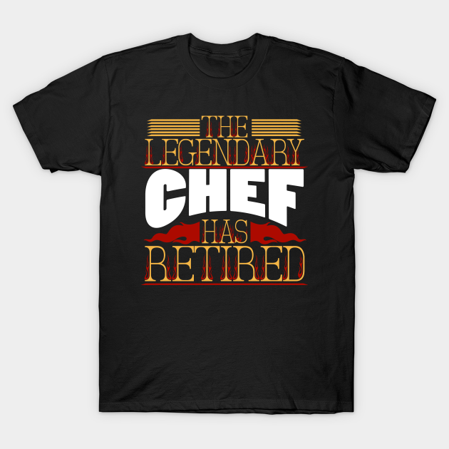 Chef Cooking Retired - Cooking - T-Shirt