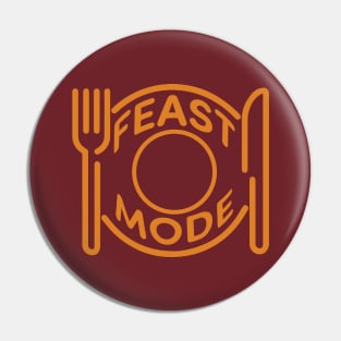 Feast Mode - Orange Pin