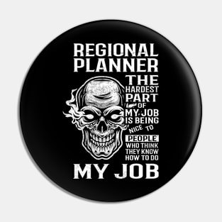 Regional Planner T Shirt - The Hardest Part Gift Item Tee Pin