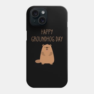 2023 Happy Groundhog Day Phone Case