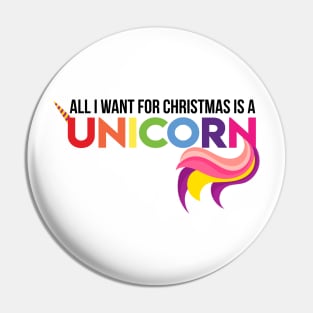 All I Want For Christmas Is A Unicorn Pin