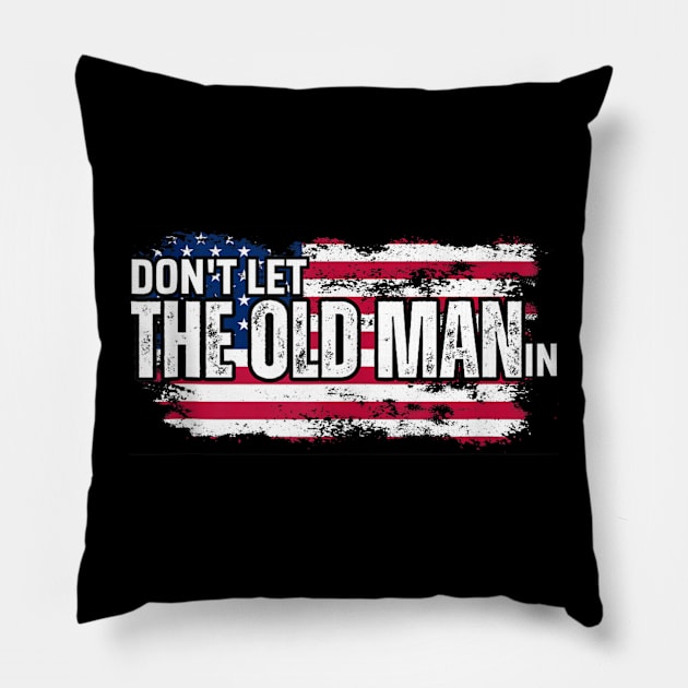 Don't let the old man in Pillow by Palette Harbor