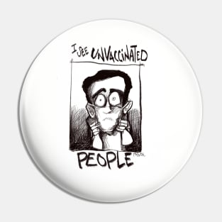 Unvaccinated people Pin