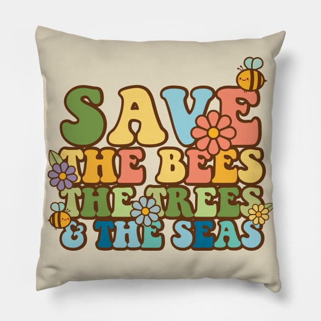 Save the Bees, The Trees, and The Seas Pillow by Perpetual Brunch