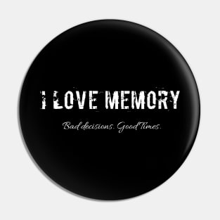 I loving memory Pin