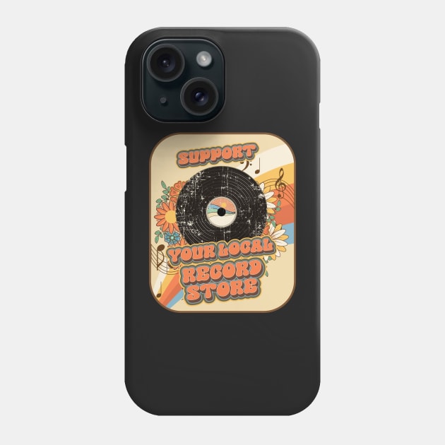 Groovy vinyl vintage funny quote  support your local record store Phone Case by HomeCoquette