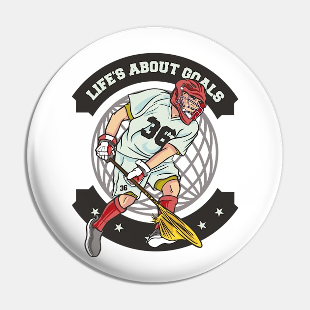 Funny Lacrosse Player Life Is About Goals Pin by Visual Vibes