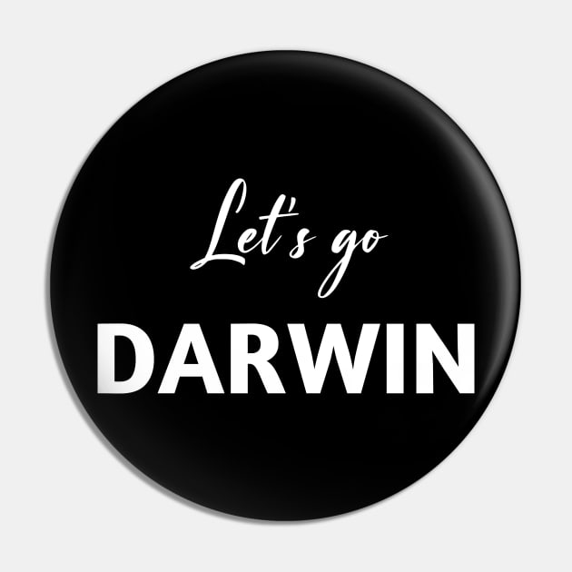 Let's Go Darwin Pin by MoathZone