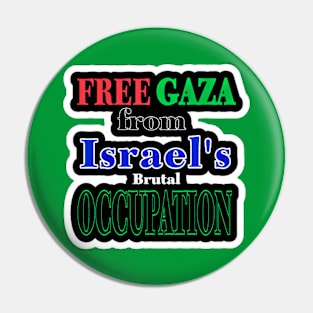 Free Gaza From Israel's Brutal OCCUPATION - Sticker - Front Pin