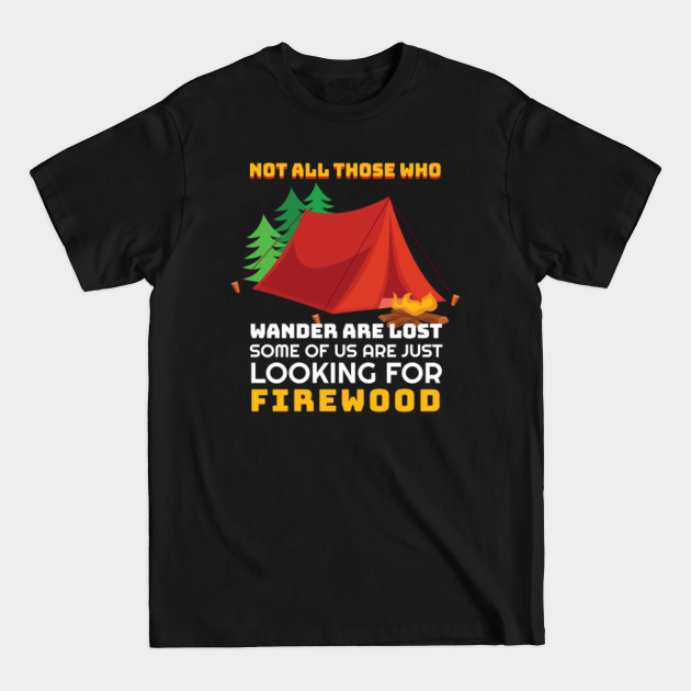 Discover Hiker Firewood Camping Funny - Outdoor - T-Shirt