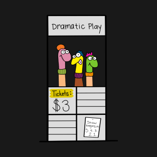 Dramatic Play with Puppets T-Shirt