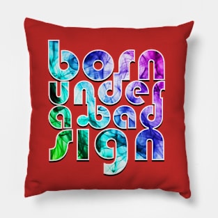 Born under a bad sign Pillow