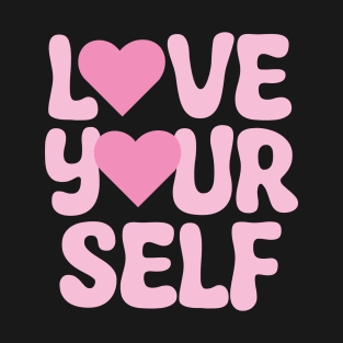 Pink Love Yourself Quotes T-Shirt