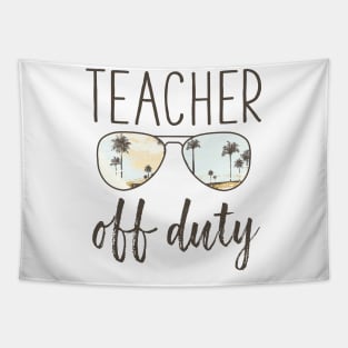 Funny Teacher Off Duty Sunglasses Last Day of School Tapestry