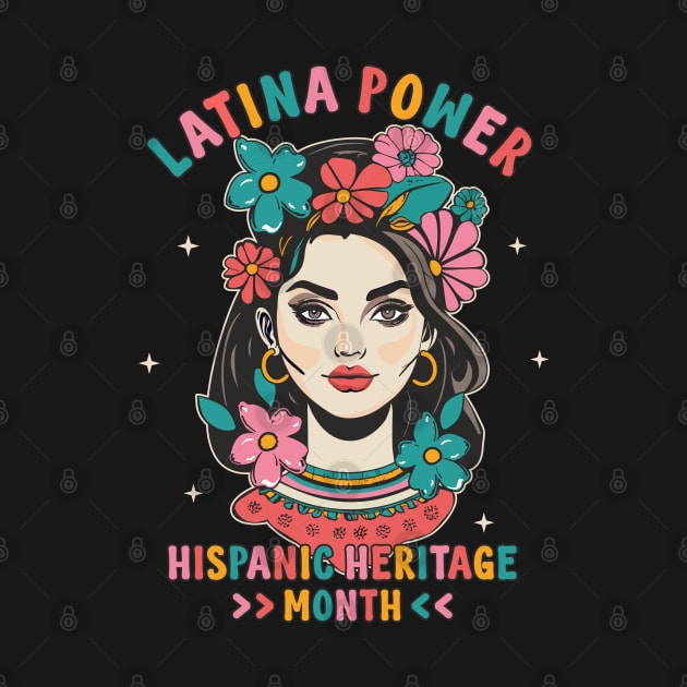 Latina Power Hispanic Heritage Month Proud Womens by FloraLi