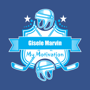 My Motivation - Gisele Marvin T-Shirt