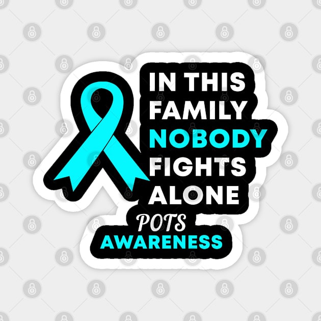 In This Family Nobody Fights Alone POTS Postural Orthostatic Tachycardia Syndrome Awareness Magnet by Color Fluffy