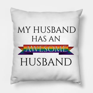 My Husband Has an Awesome Husband Gay Pride Typography with Rainbow Banner Pillow