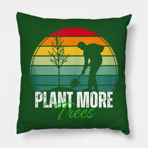 Arbor day Plant more trees retro Pillow by Dreamsbabe