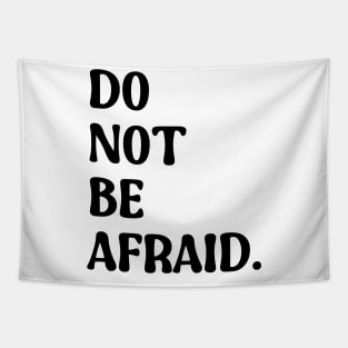 Do Not Be Afraid Tapestry